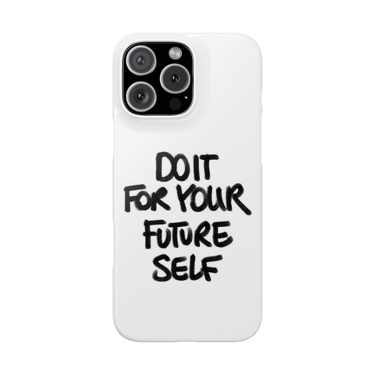 DO IT FOR YOUR FUTURE SELF