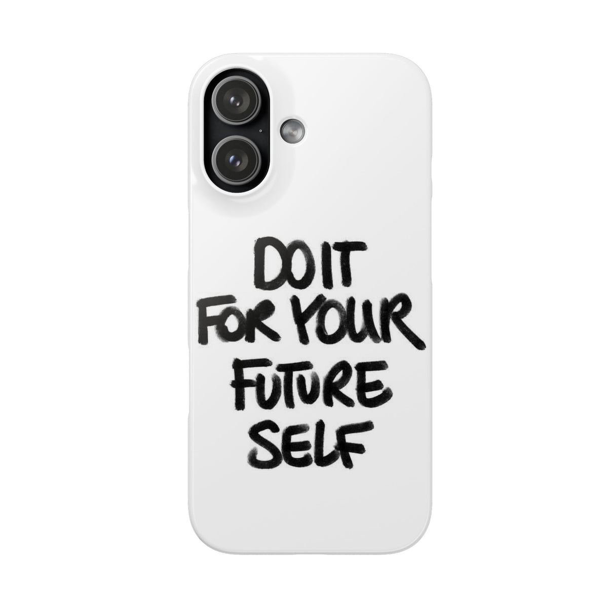 DO IT FOR YOUR FUTURE SELF