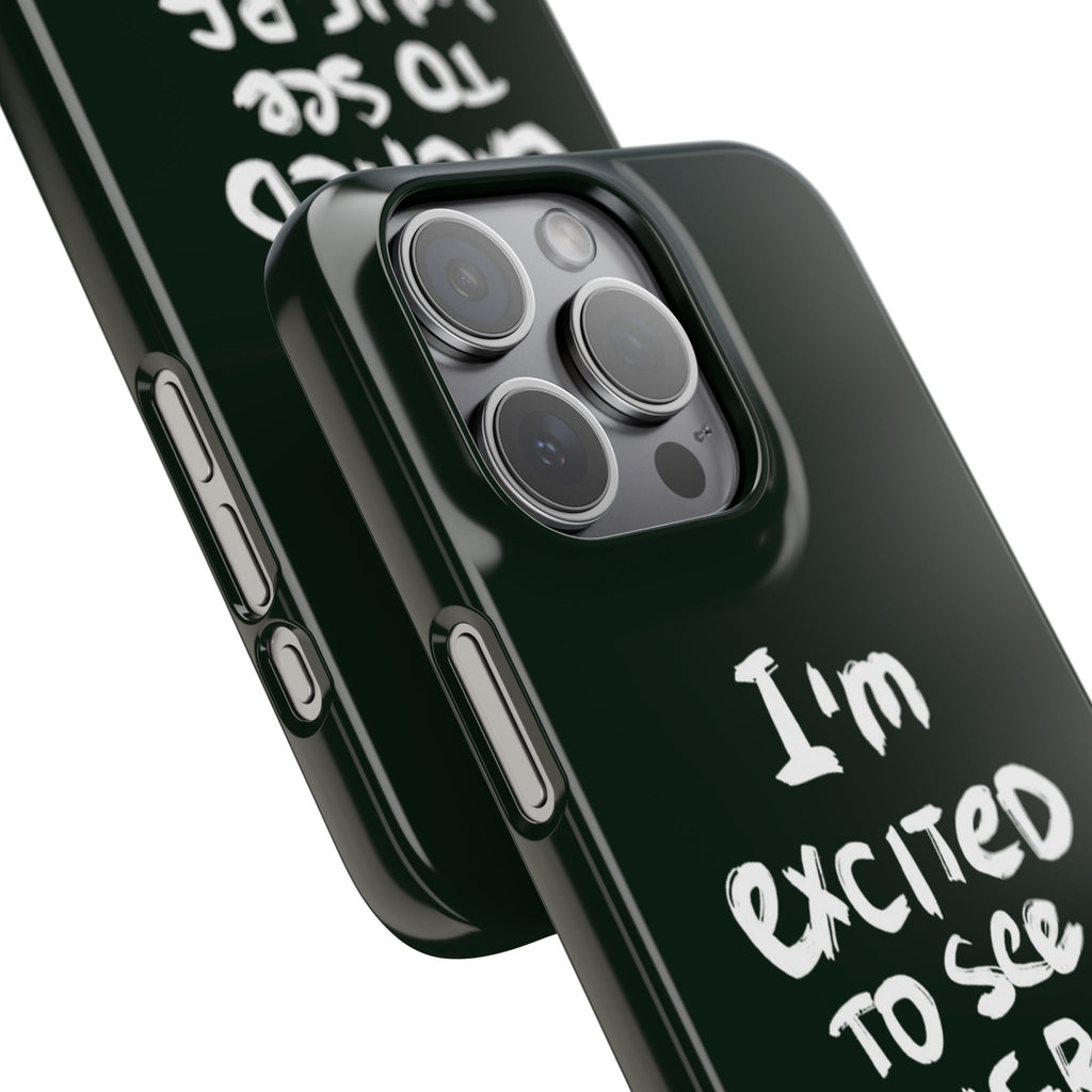 "I'M EXCITED TO SEE WHERE THIS IS ALL GOING" CASE