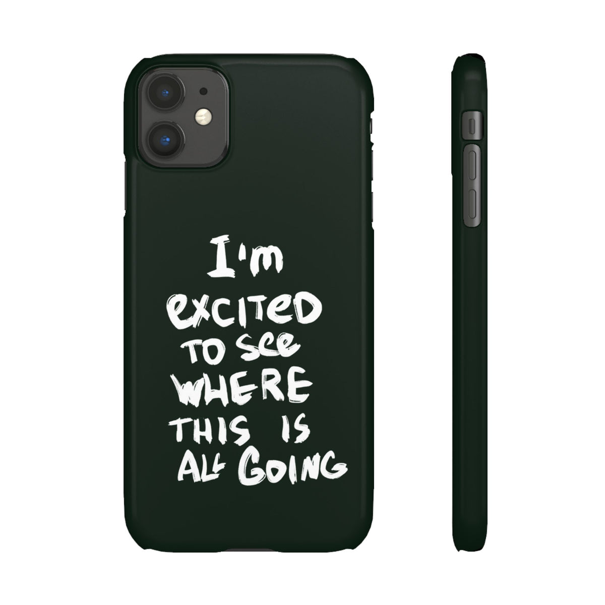 "I'M EXCITED TO SEE WHERE THIS IS ALL GOING" CASE