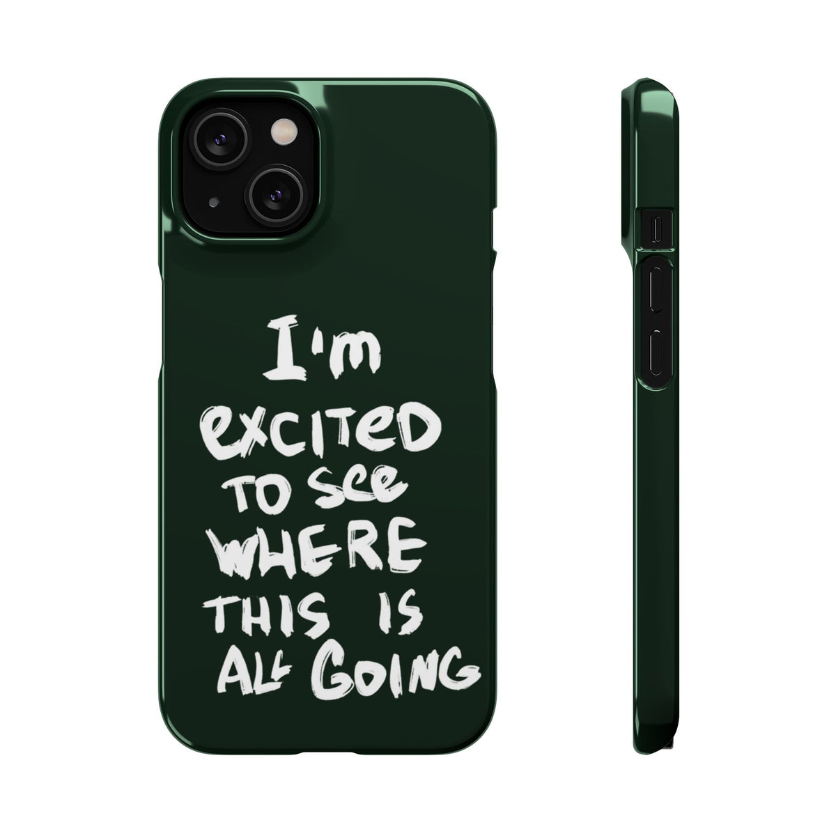 "I'M EXCITED TO SEE WHERE THIS IS ALL GOING" CASE