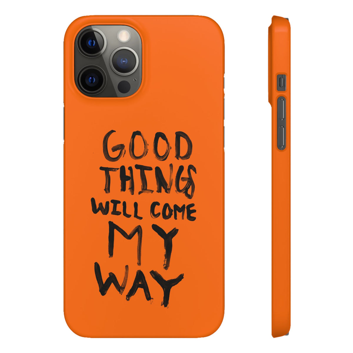 GOOD THINGS WILL COME MY WAY" CASE