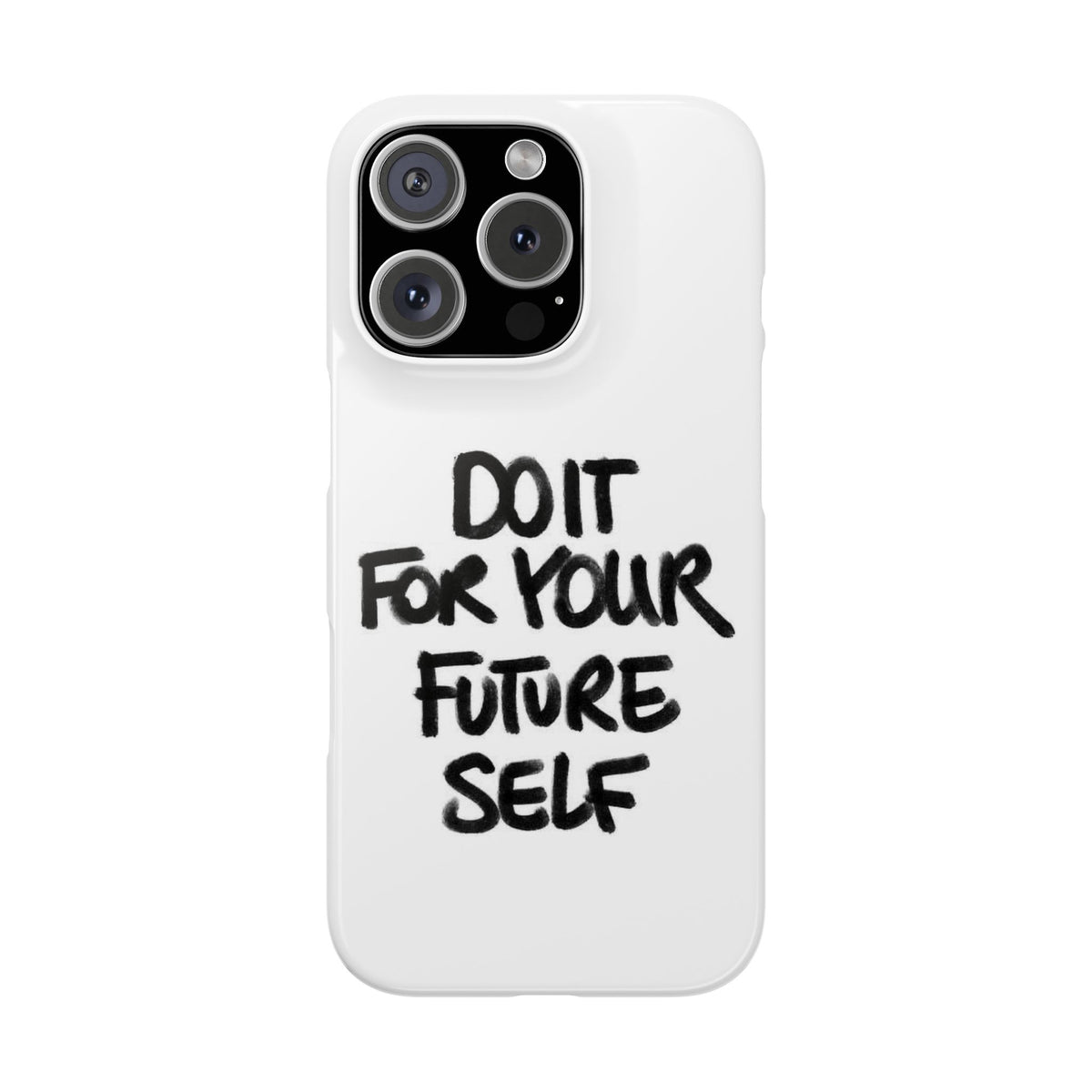 DO IT FOR YOUR FUTURE SELF