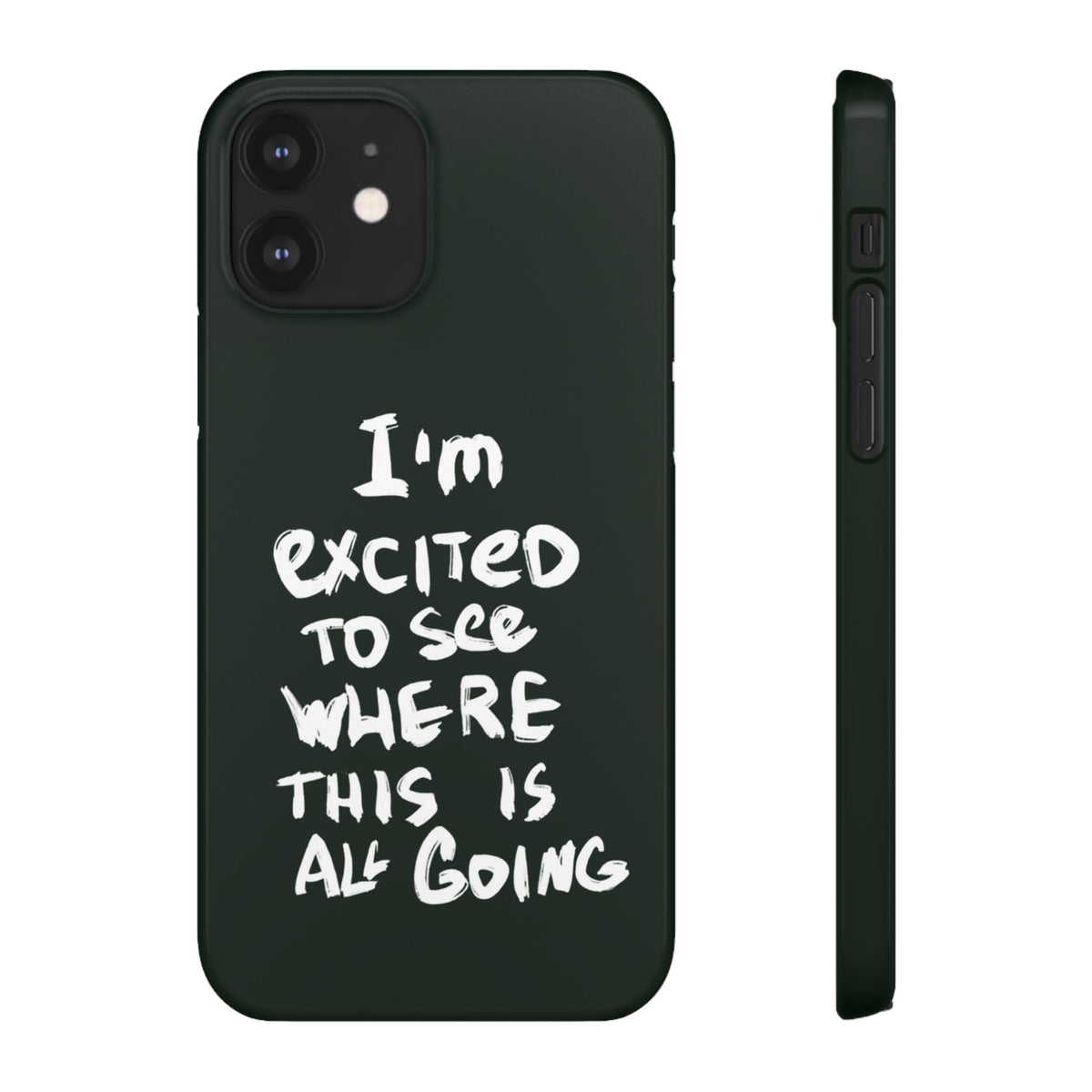 "I'M EXCITED TO SEE WHERE THIS IS ALL GOING" CASE