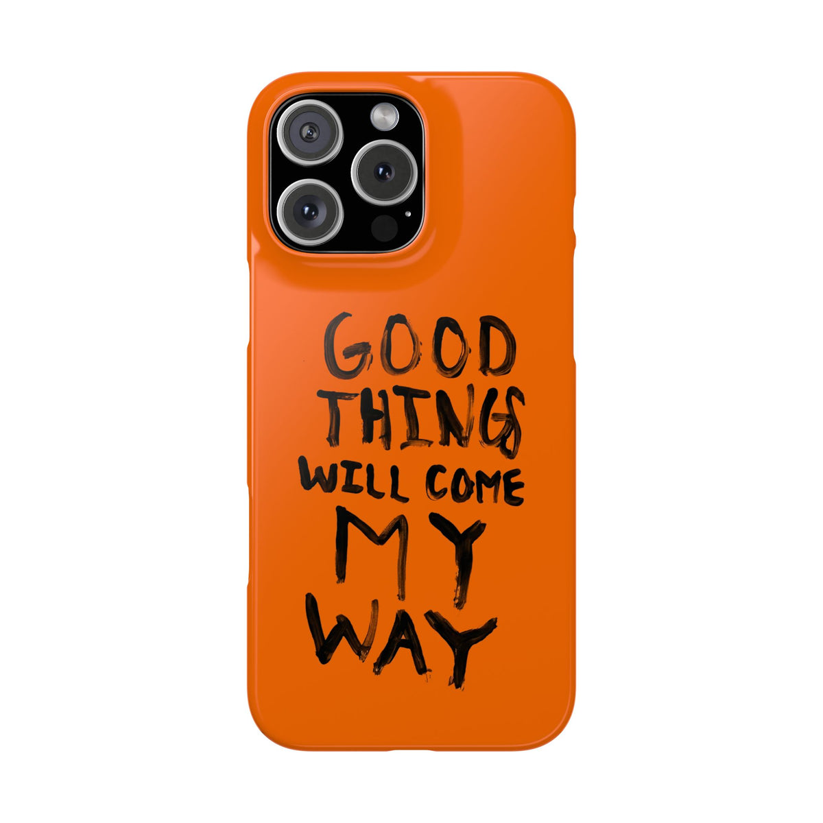 GOOD THINGS WILL COME MY WAY" CASE