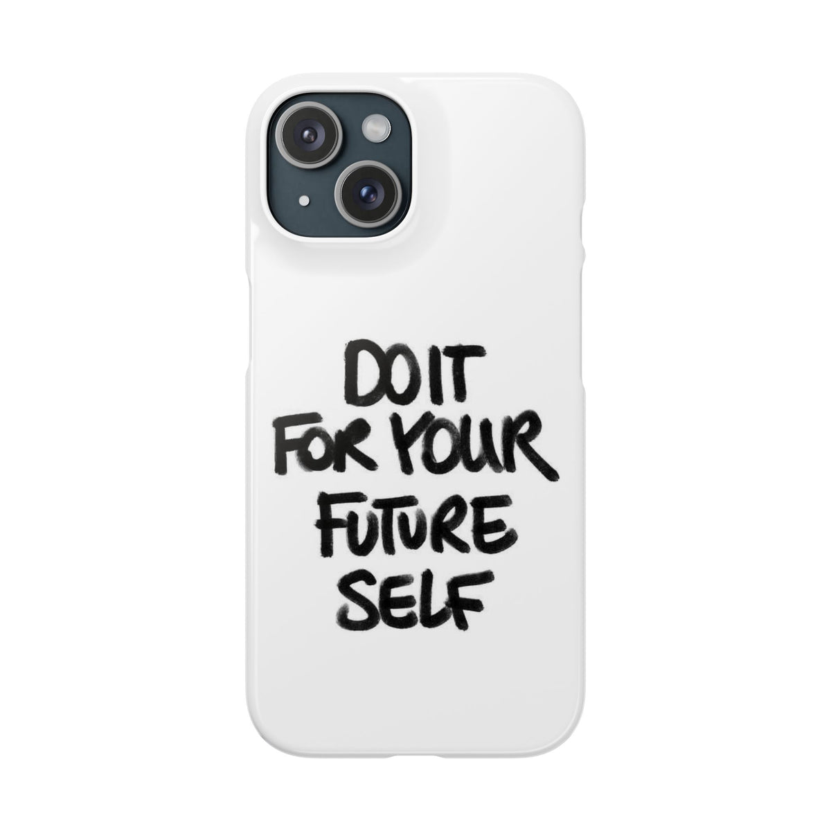 DO IT FOR YOUR FUTURE SELF