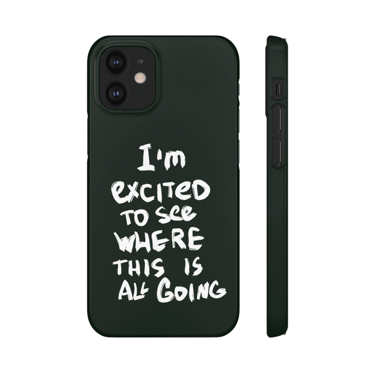 "I'M EXCITED TO SEE WHERE THIS IS ALL GOING" CASE