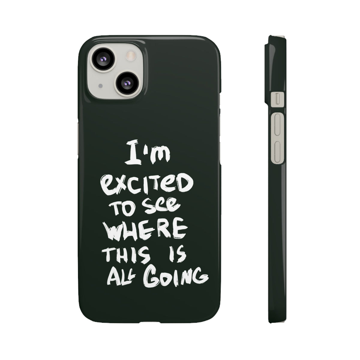 "I'M EXCITED TO SEE WHERE THIS IS ALL GOING" CASE