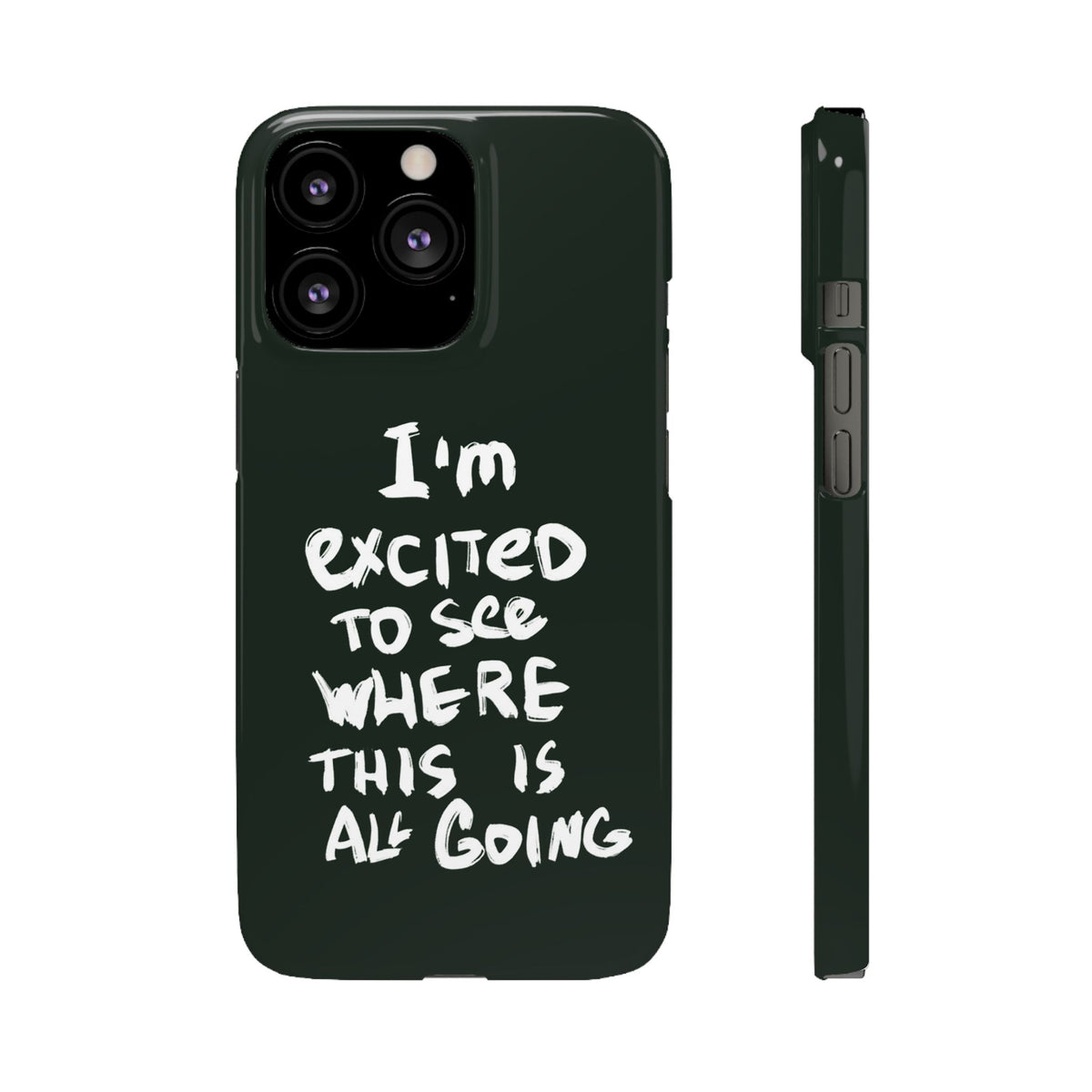 "I'M EXCITED TO SEE WHERE THIS IS ALL GOING" CASE