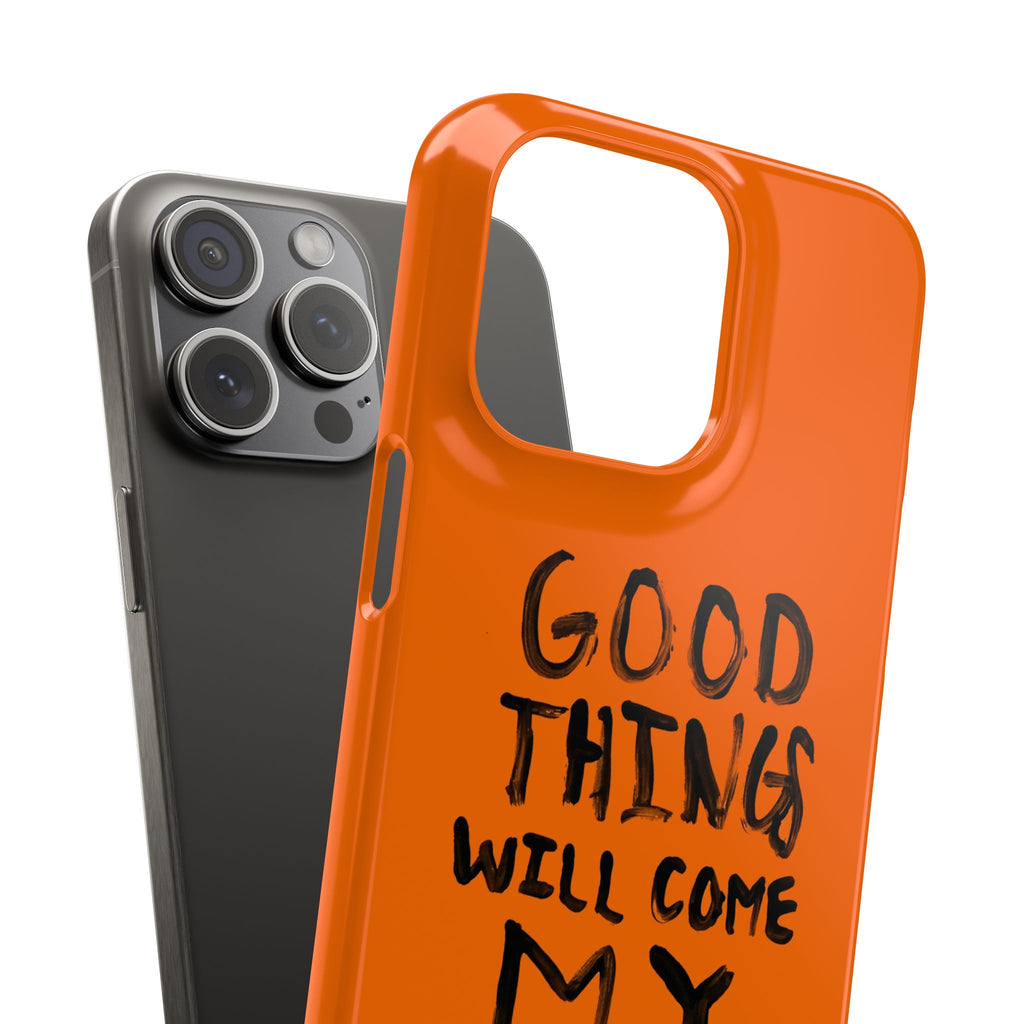 GOOD THINGS WILL COME MY WAY" CASE
