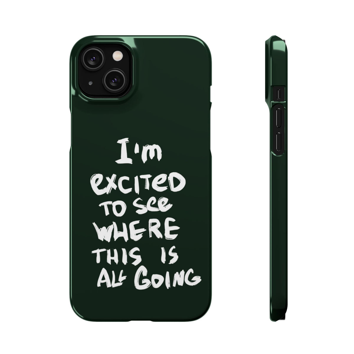 "I'M EXCITED TO SEE WHERE THIS IS ALL GOING" CASE