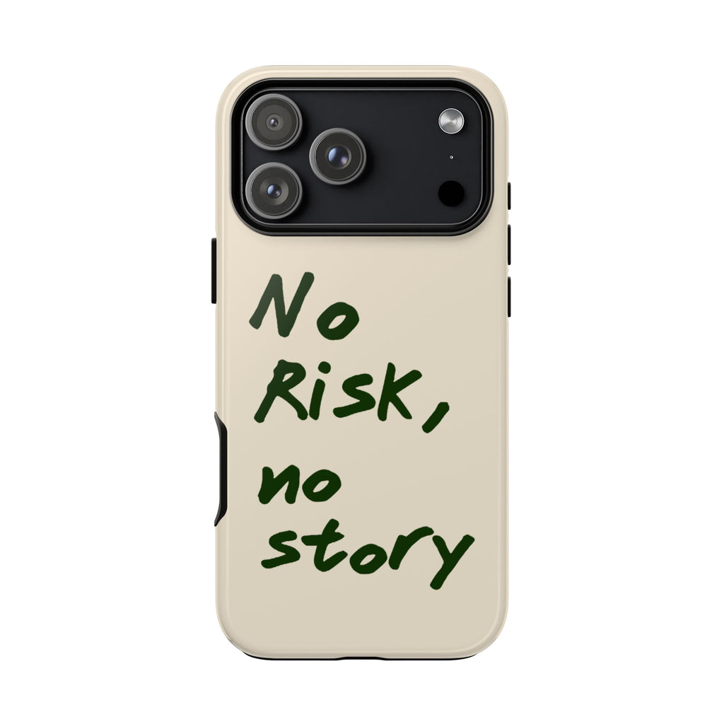 "NO RISK NO STORY" CASE
