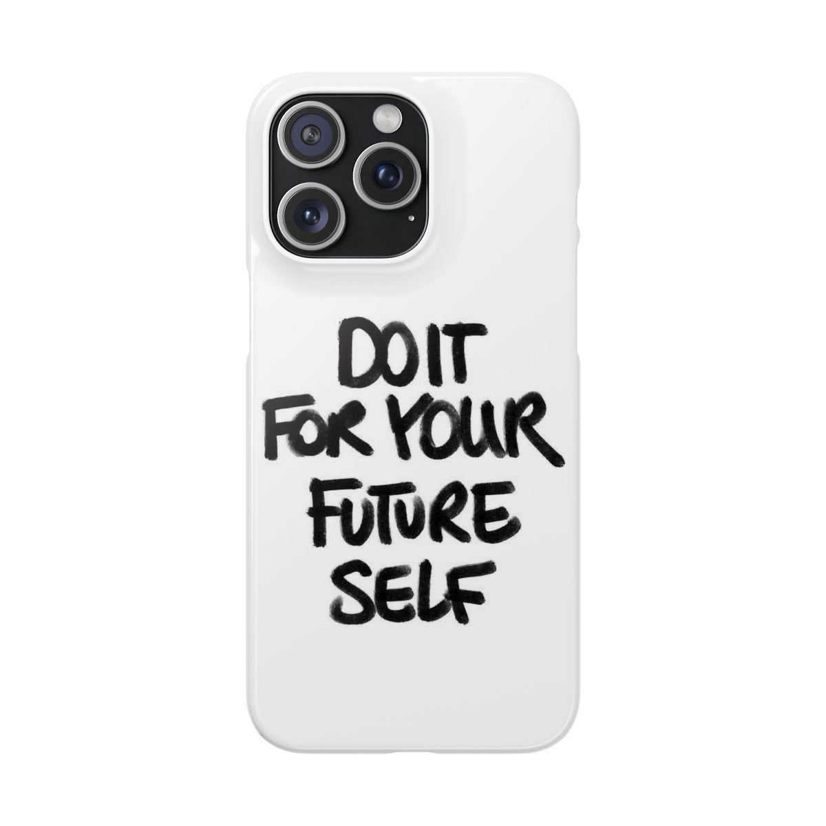 DO IT FOR YOUR FUTURE SELF