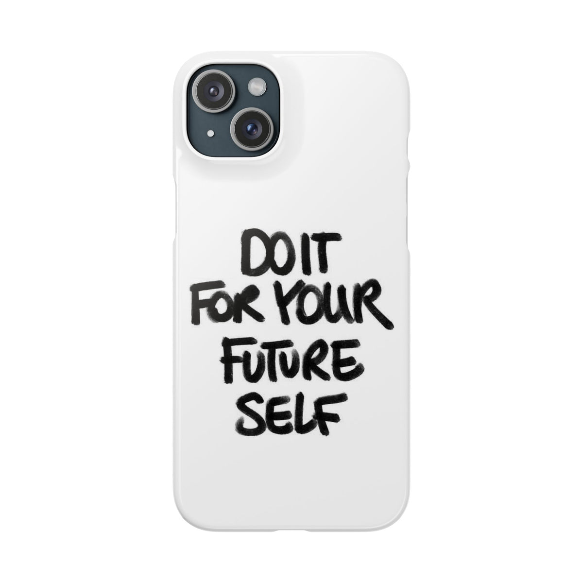 DO IT FOR YOUR FUTURE SELF