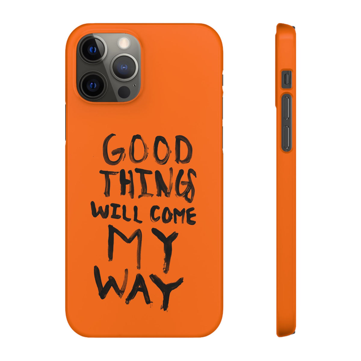 GOOD THINGS WILL COME MY WAY" CASE