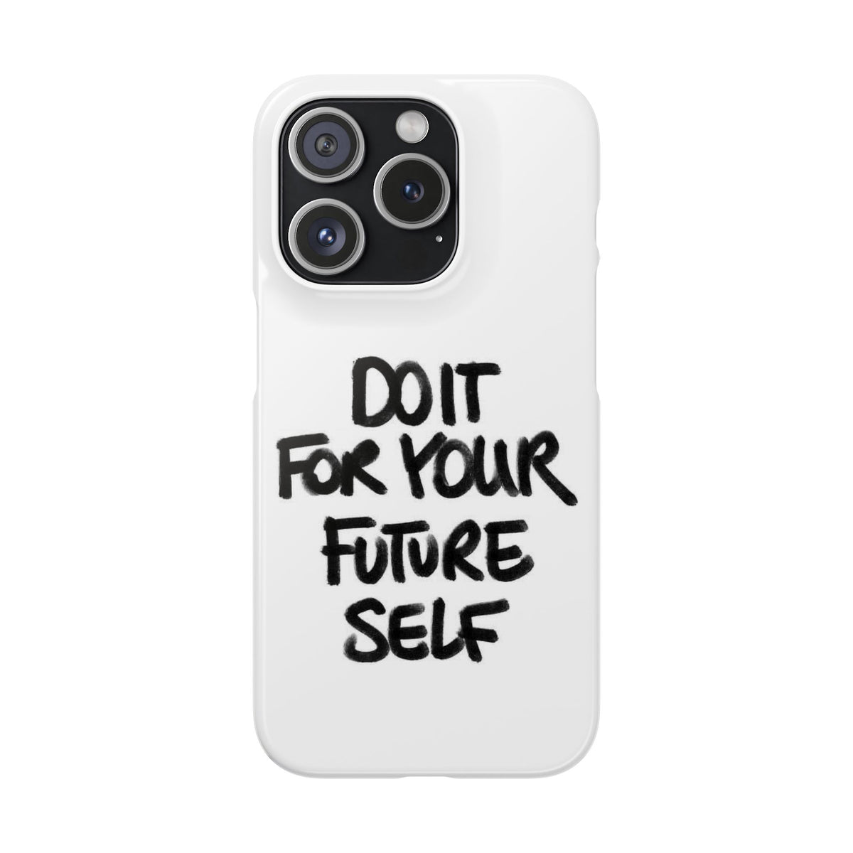 DO IT FOR YOUR FUTURE SELF