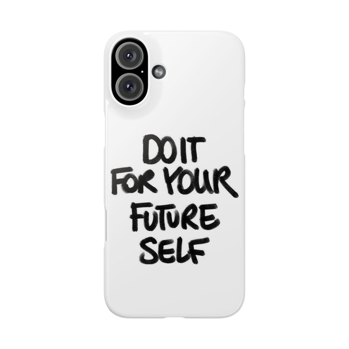 DO IT FOR YOUR FUTURE SELF